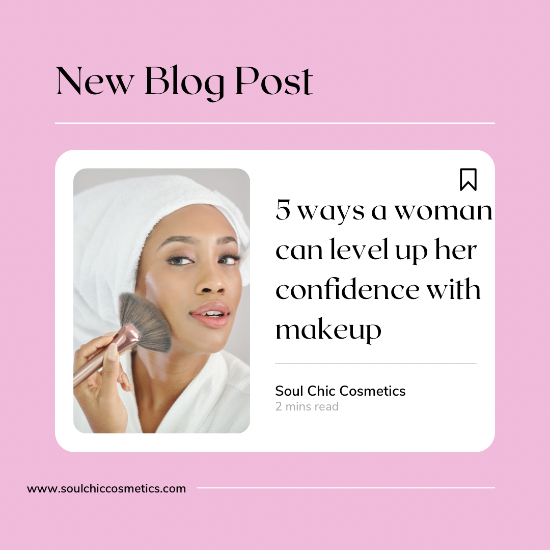 Five ways a woman can level up her confidence with makeup