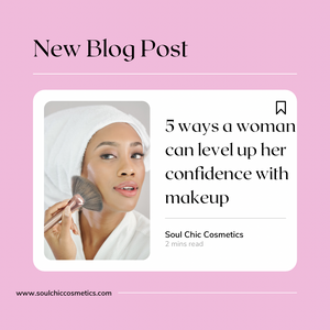 Five ways a woman can level up her confidence with makeup